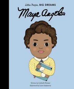 Little People, BIG DREAMS | Maya Angelou